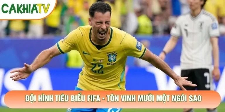 Đội Hình Tiêu Biểu FIFA - Tôn Vinh Mười Một Ngôi Sao