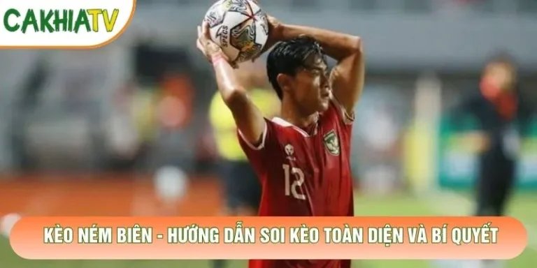 Kèo Ném Biên - Hướng Dẫn Soi Kèo Toàn Diện Và Bí Quyết