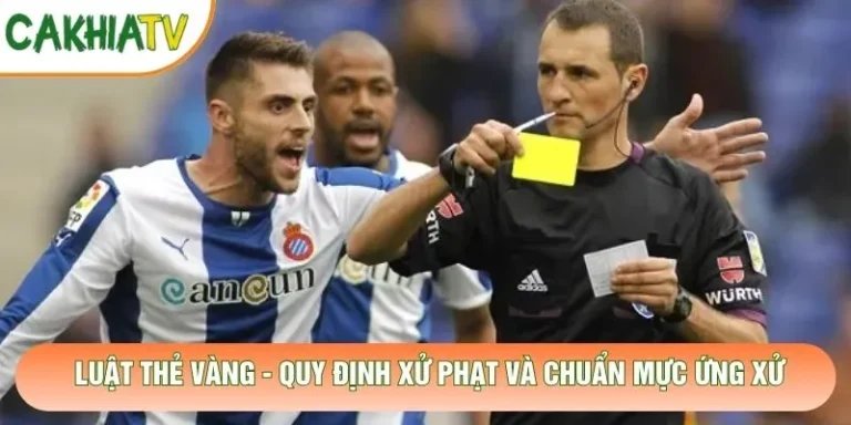 Luật Thẻ Vàng - Quy Định Xử Phạt Và Chuẩn Mực Ứng Xử
