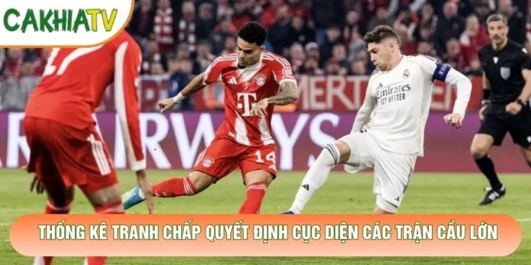 Thống Kê Tranh Chấp Quyết Định Cục Diện Các Trận Cầu Lớn
